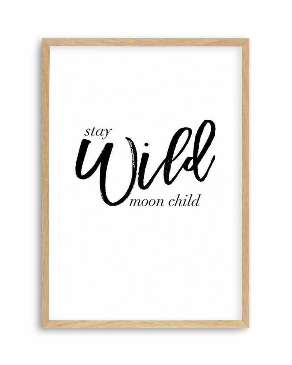 Stay Wild Moon Child Art Print