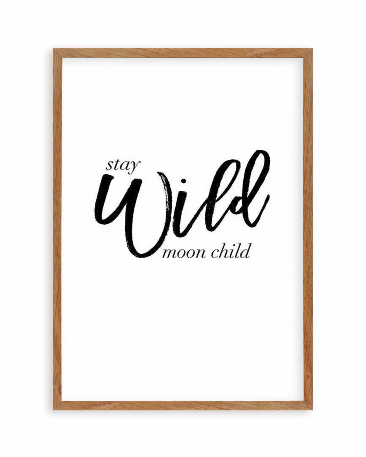 Stay Wild Moon Child Art Print