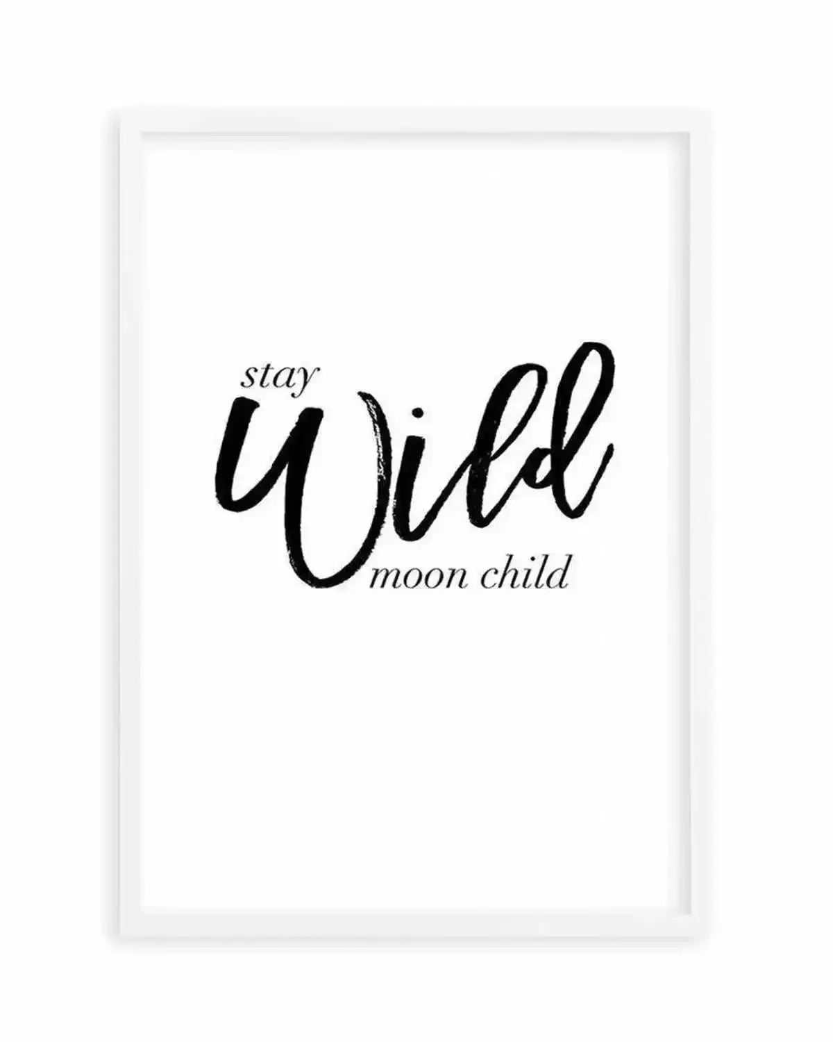 Stay Wild Moon Child Art Print from Olive et Oriel where you can shop wallpaper and artworks online