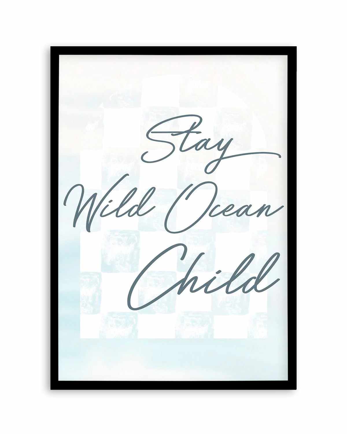 Stay Wild Ocean Child Art Print