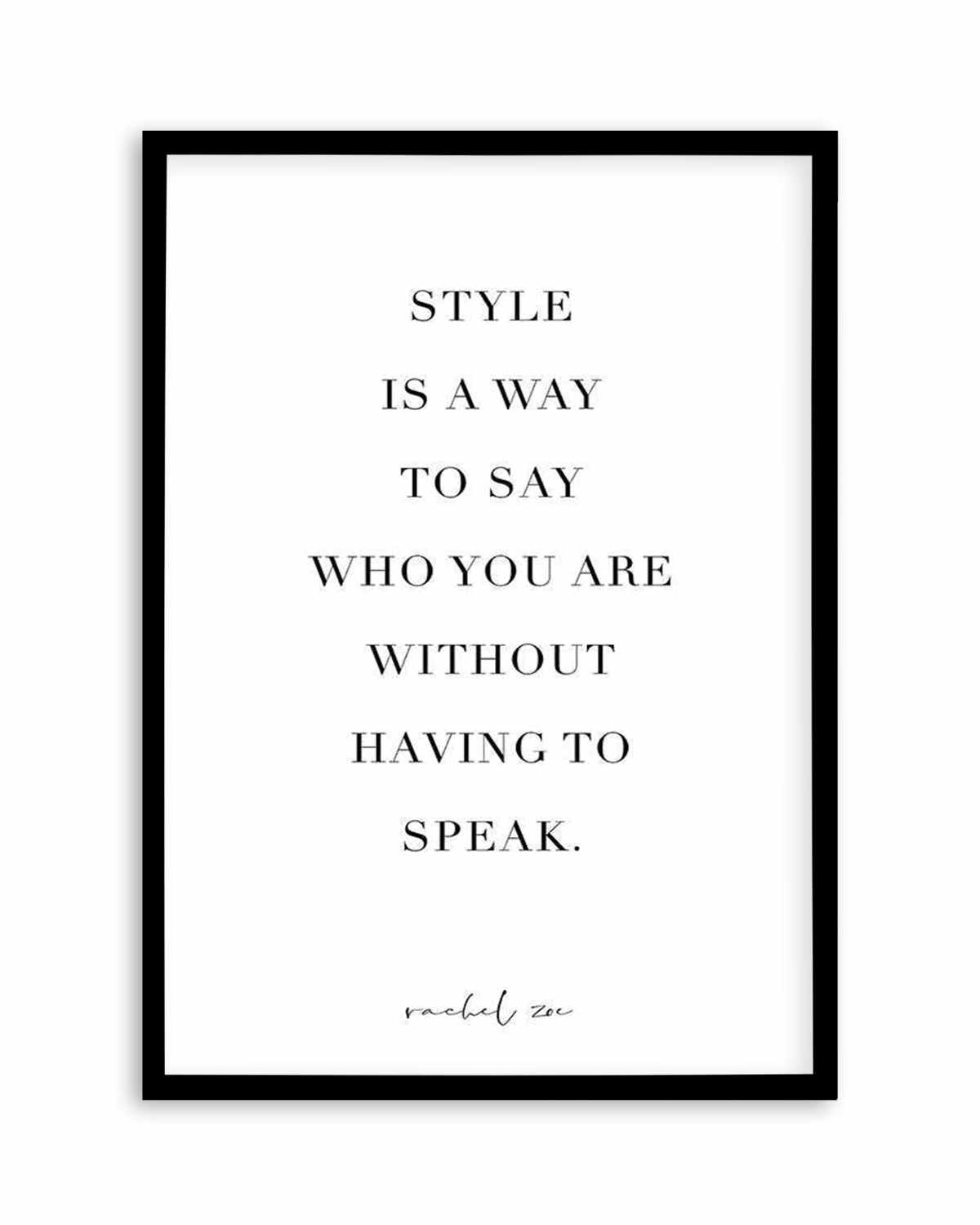 Style Is A Way Art Print