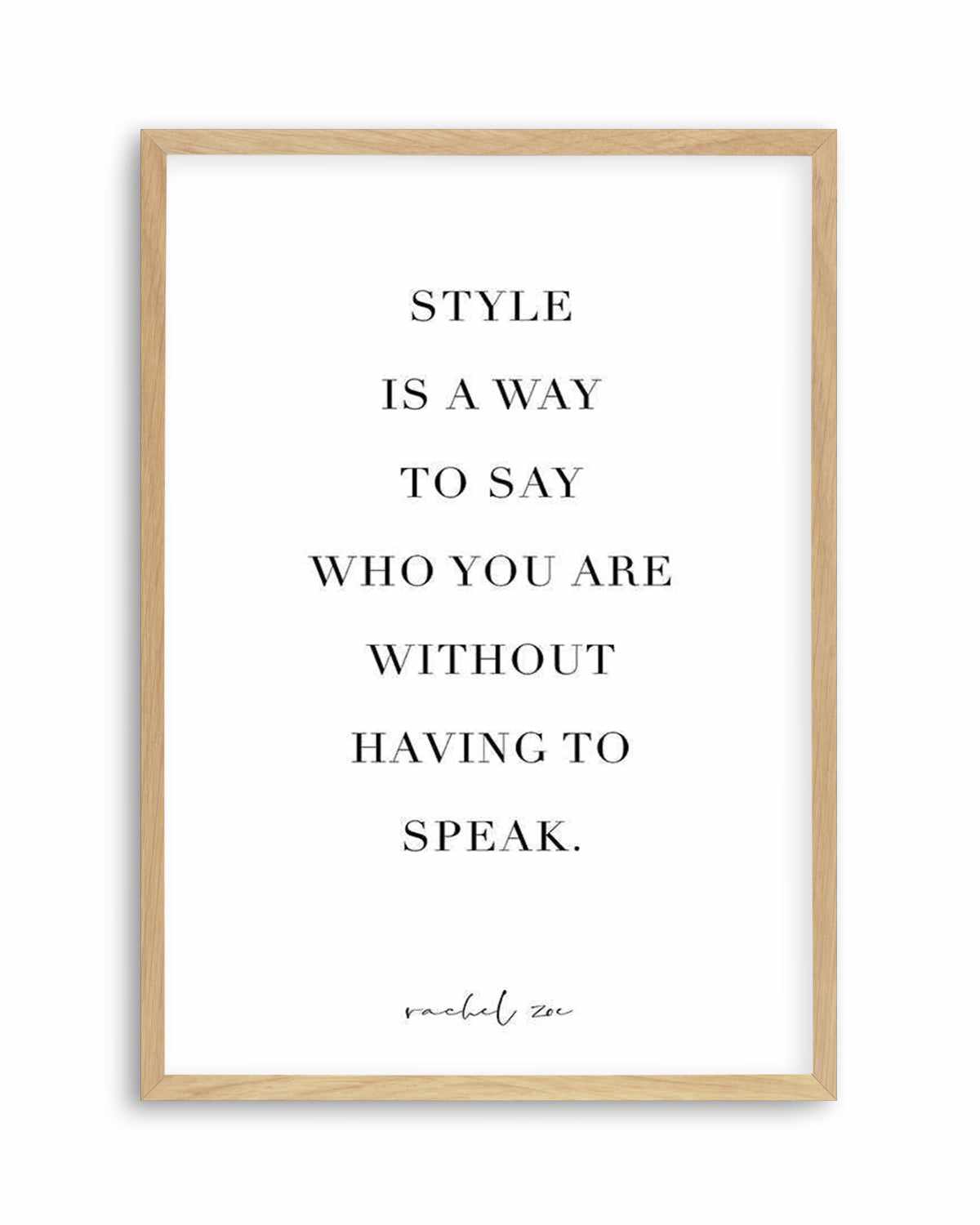 Style Is A Way Art Print