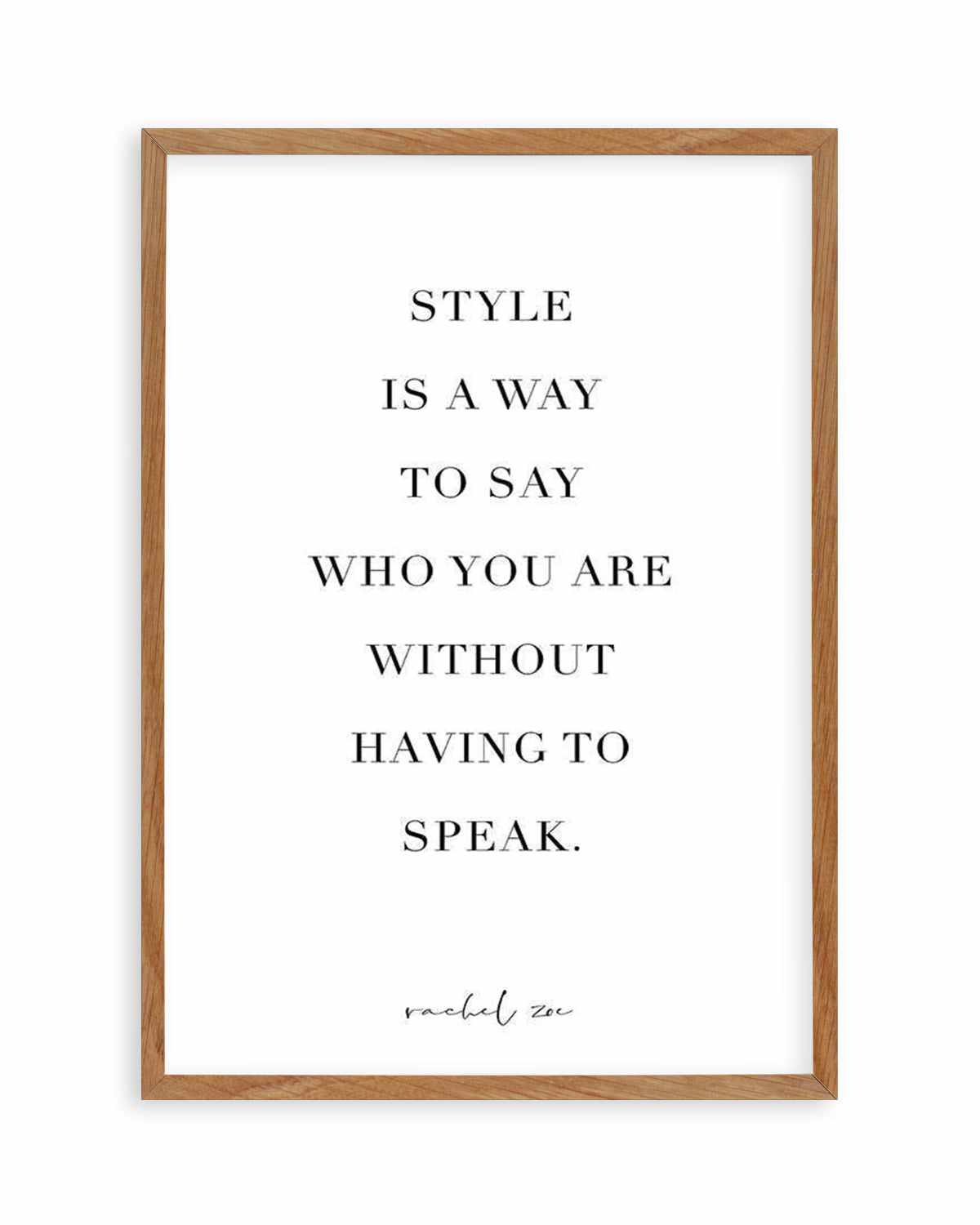 Style Is A Way Art Print