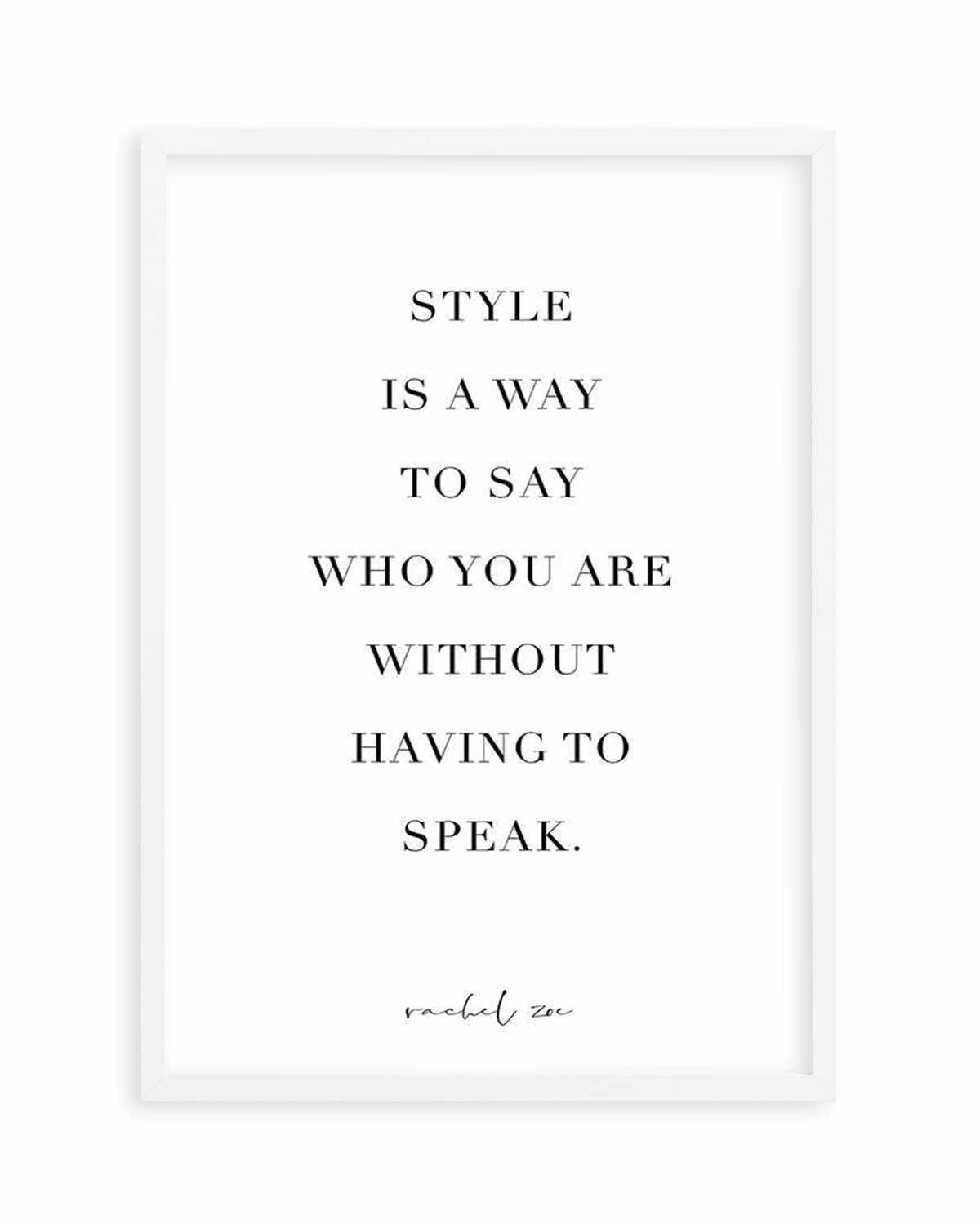 Style Is A Way Art Print