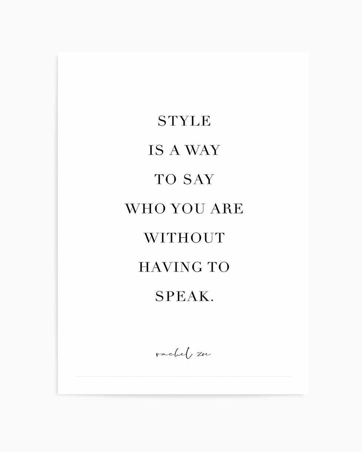 Style Is A Way Art Print