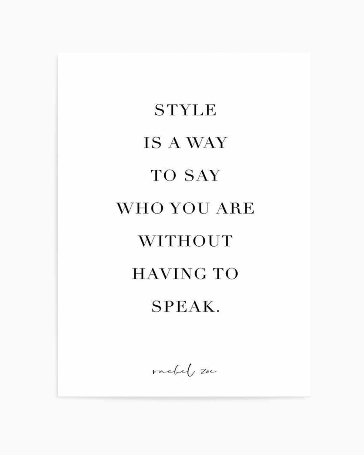 Style Is A Way Art Print