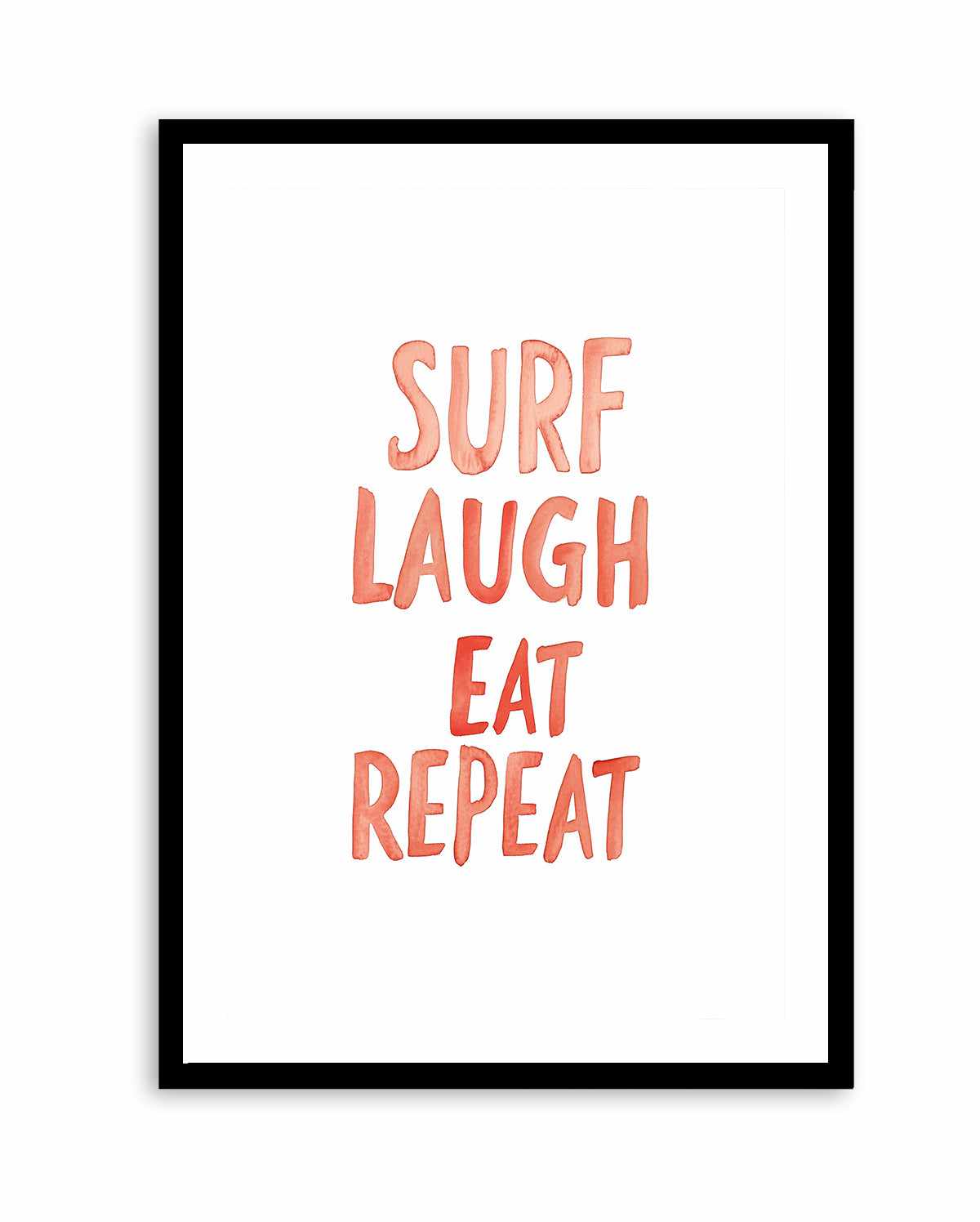Surf Laugh Eat Repeat | Art Print from Olive et Oriel where you can shop wallpaper and artworks online