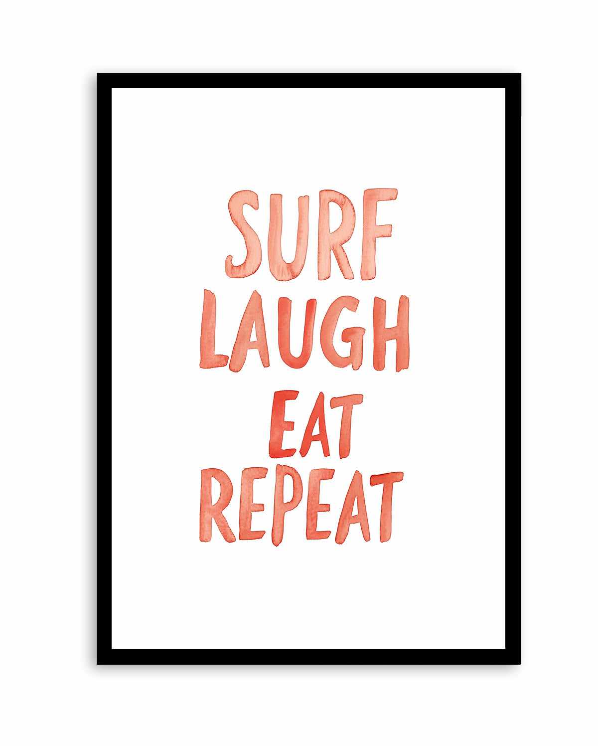 Surf Laugh Eat Repeat | Art Print from Olive et Oriel where you can shop wallpaper and artworks online
