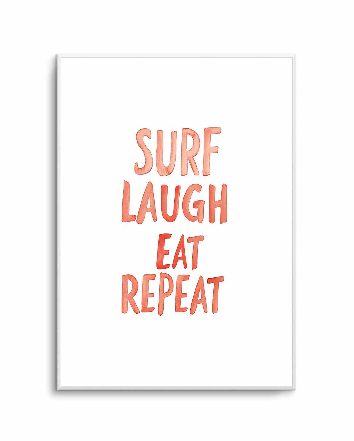 Surf Laugh Eat Repeat | Art Print from Olive et Oriel where you can shop wallpaper and artworks online