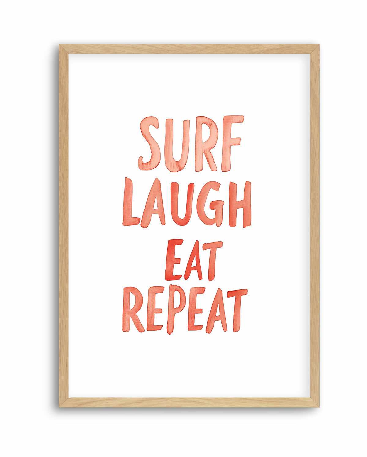 Surf Laugh Eat Repeat | Art Print from Olive et Oriel where you can shop wallpaper and artworks online