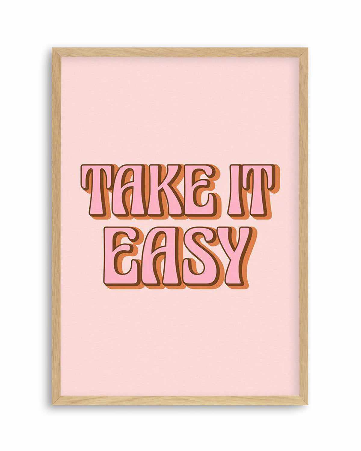 Take It Easy Art Print