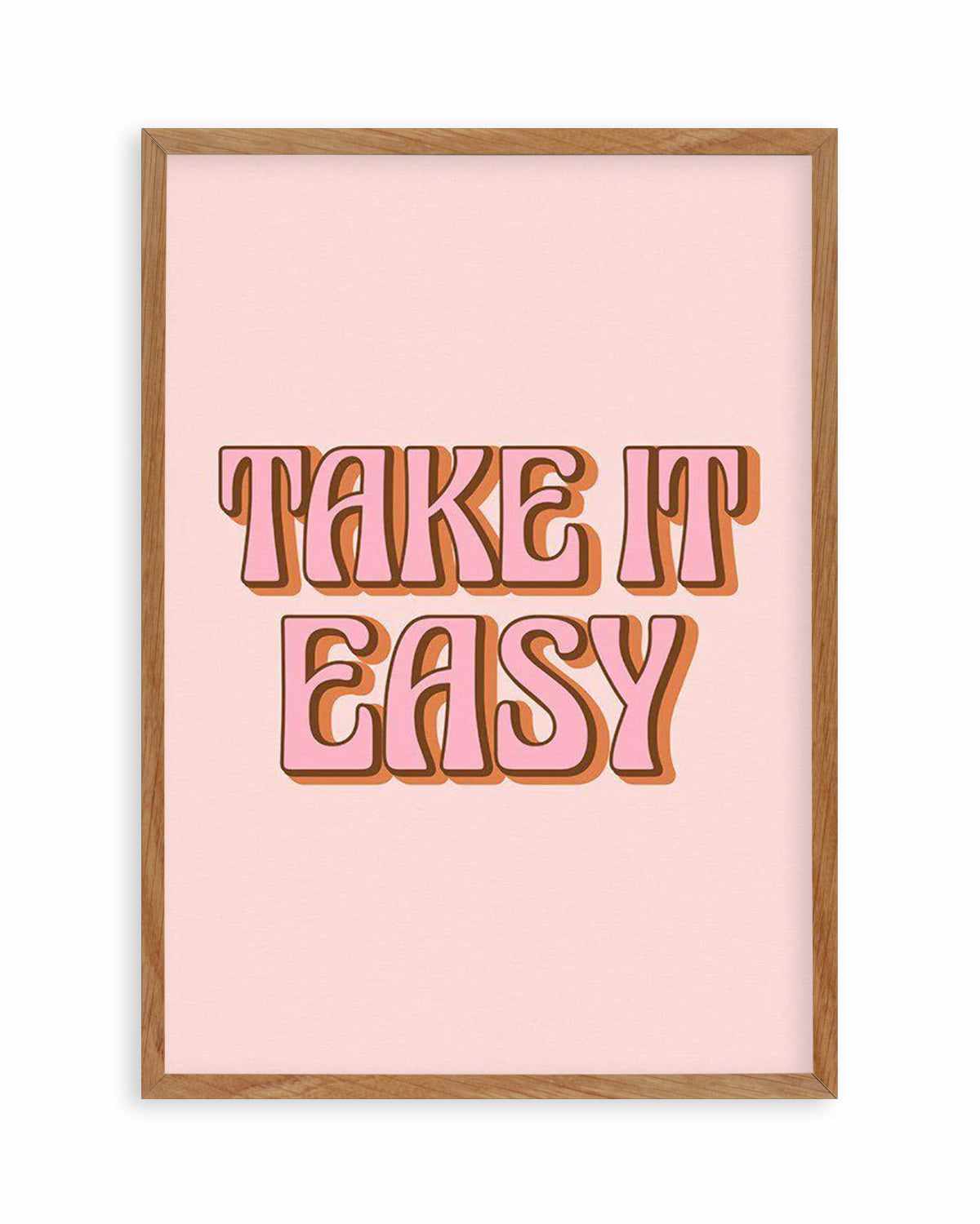 Take It Easy Art Print