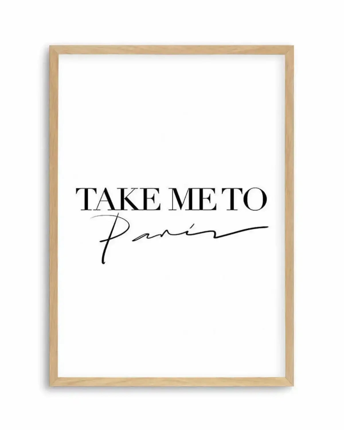 Take Me To Paris Art Print from Olive et Oriel where you can shop wallpaper and artworks online