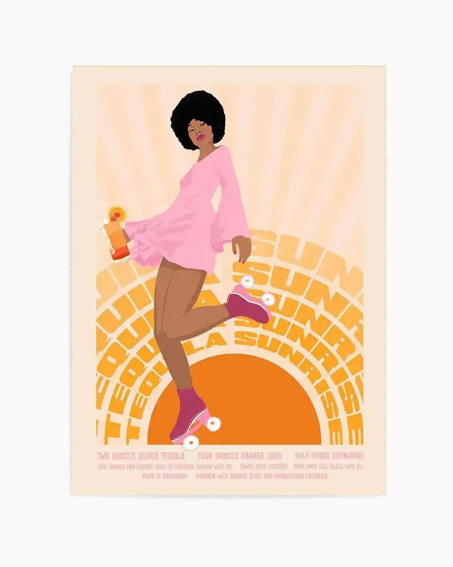 Art print featuring a retro-inspired illustration of a woman on roller skates holding a cocktail, set against a vibrant orange and yellow sunburst background. The woman has dark skin and an afro hairstyle, wearing a pink long-sleeved dress and pink roller skates. The background features the words "TEQUILA SUNRISE" in a circular pattern around a large orange sun. Below the illustration, the ingredients for a Tequila Sunrise cocktail are listed in white text.