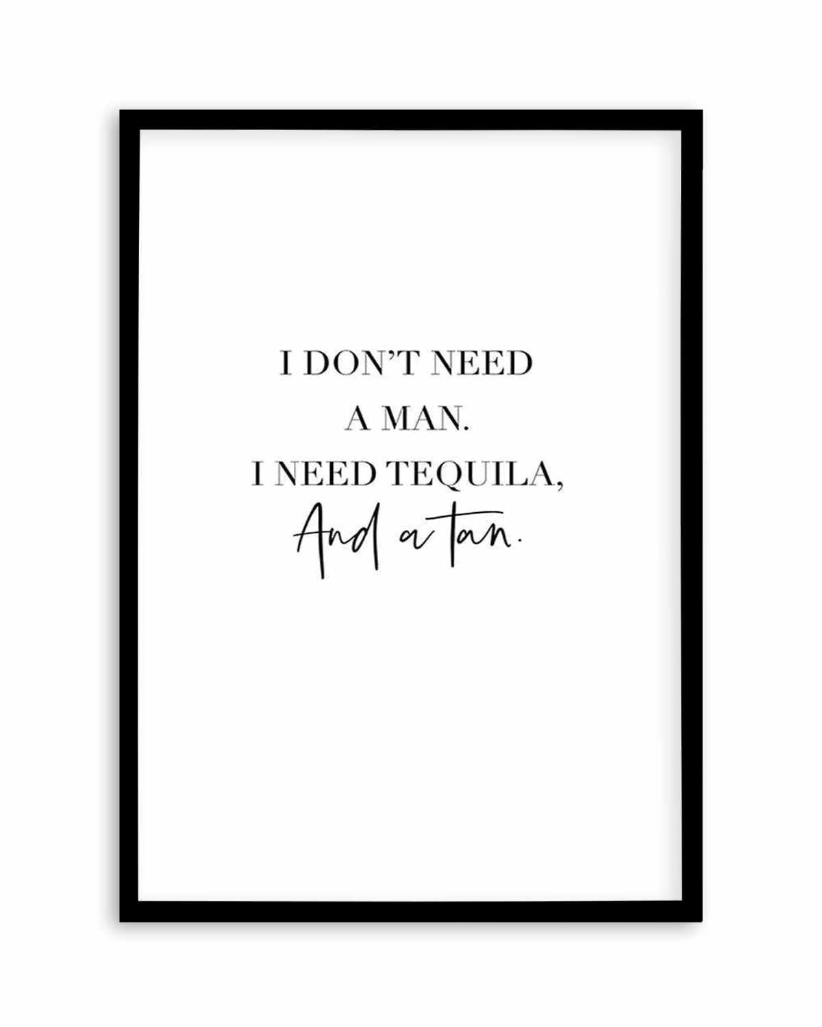 Tequila & A Tan | Customise Me! Art Print