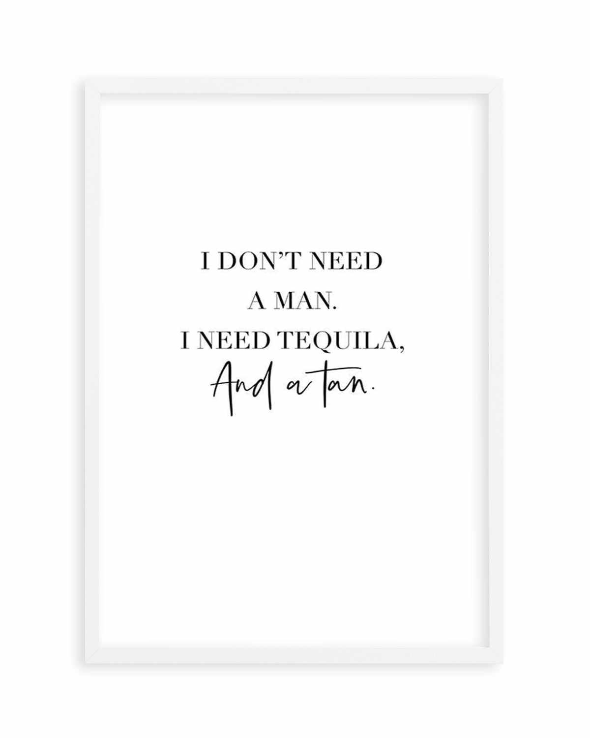 Tequila & A Tan | Customise Me! Art Print