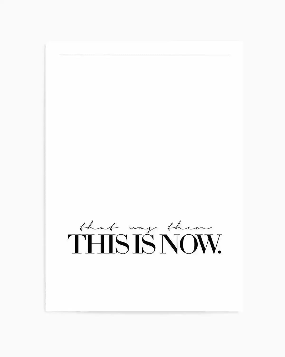 That Was Then, This Is Now Art Print from Olive et Oriel where you can shop wallpaper and artworks online