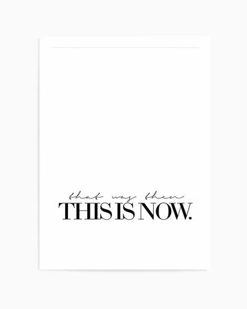 That Was Then, This Is Now Art Print from Olive et Oriel where you can shop wallpaper and artworks online
