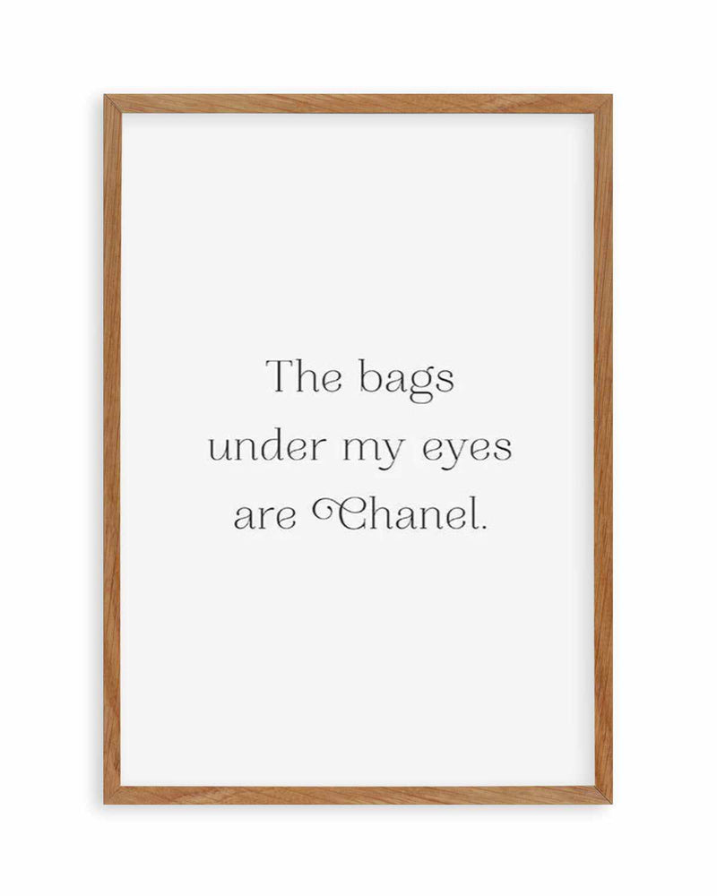 the bags under my eyes are chanel