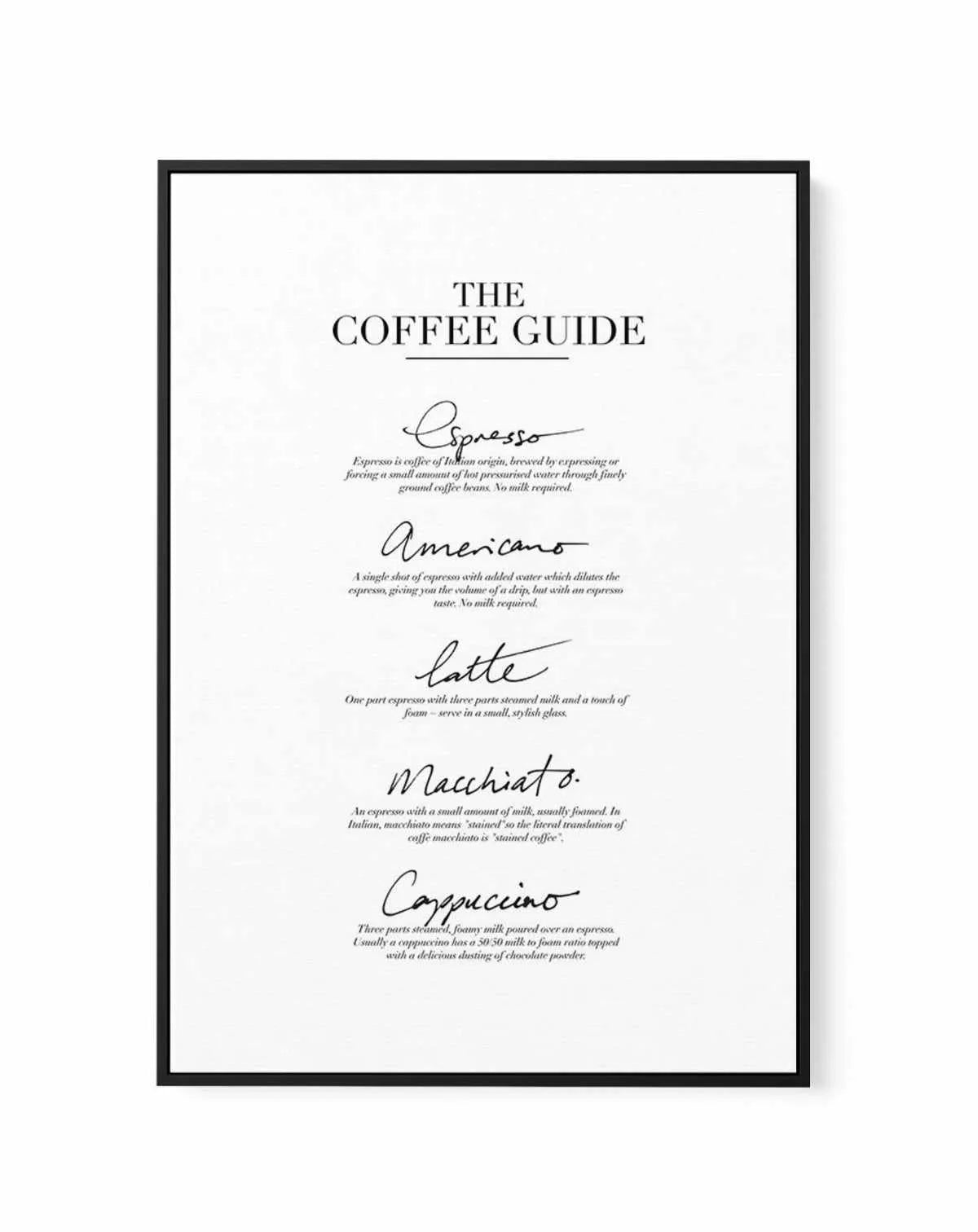 The Coffee Guide | Framed Canvas-CANVAS-You can shop wall art online with Olive et Oriel for everything from abstract art to fun kids wall art. Our beautiful modern art prints and canvas art are available from large canvas prints to wall art paintings and our proudly Australian artwork collection offers only the highest quality framed large wall art and canvas art Australia - You can buy fashion photography prints or Hampton print posters and paintings on canvas from Olive et Oriel and have them