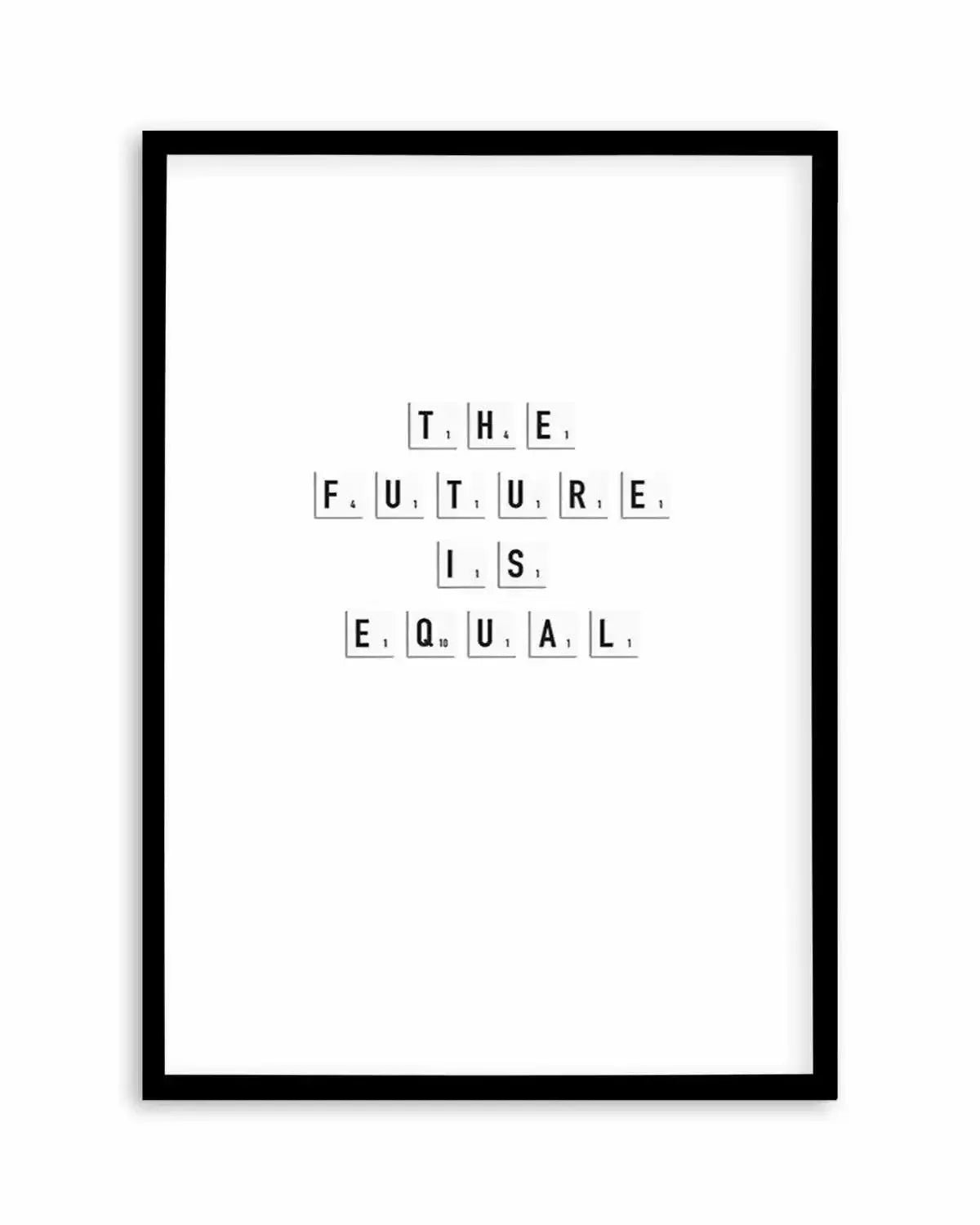 The Future Is Equal Art Print from Olive et Oriel where you can shop wallpaper and artworks online