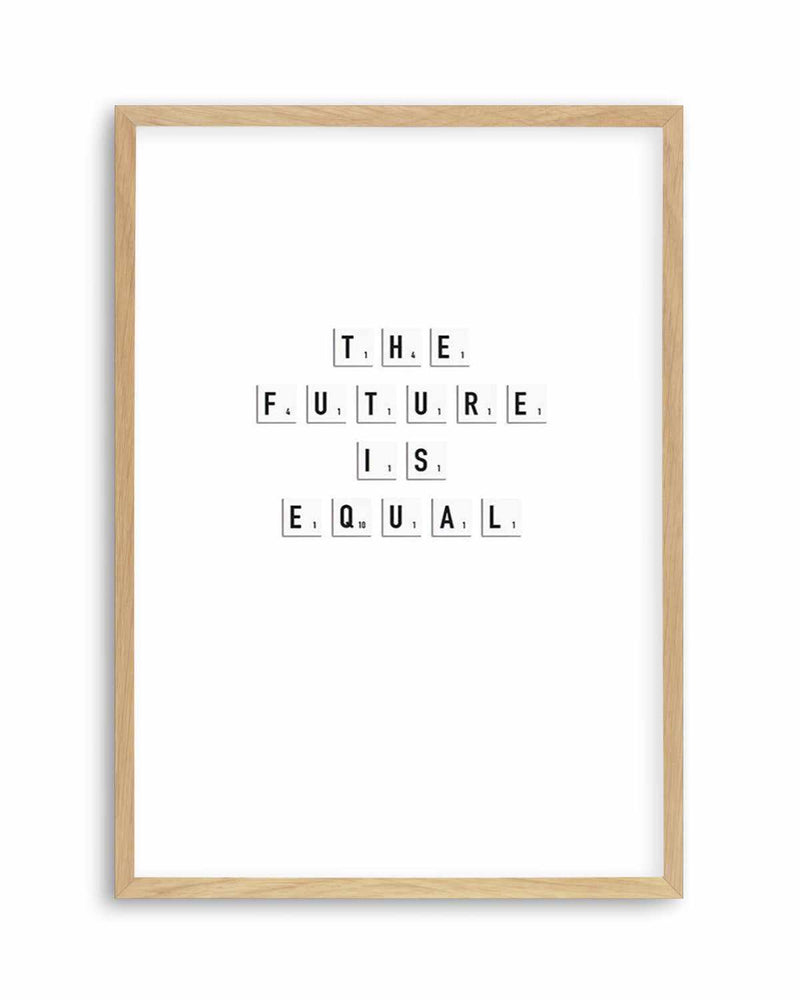 The Future Is Equal Art Print