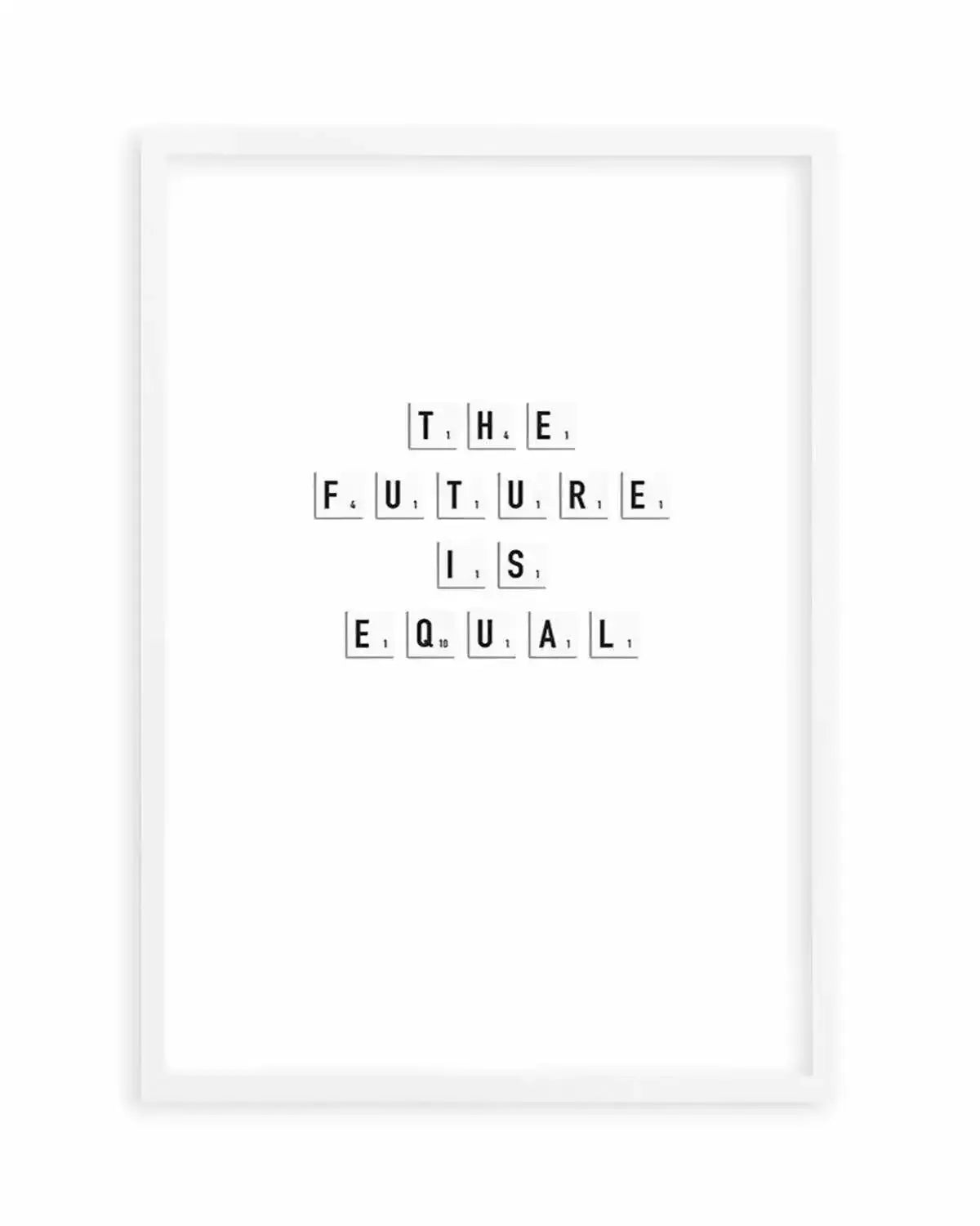 The Future Is Equal Art Print from Olive et Oriel where you can shop wallpaper and artworks online