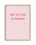 The Future Is Female Art Print