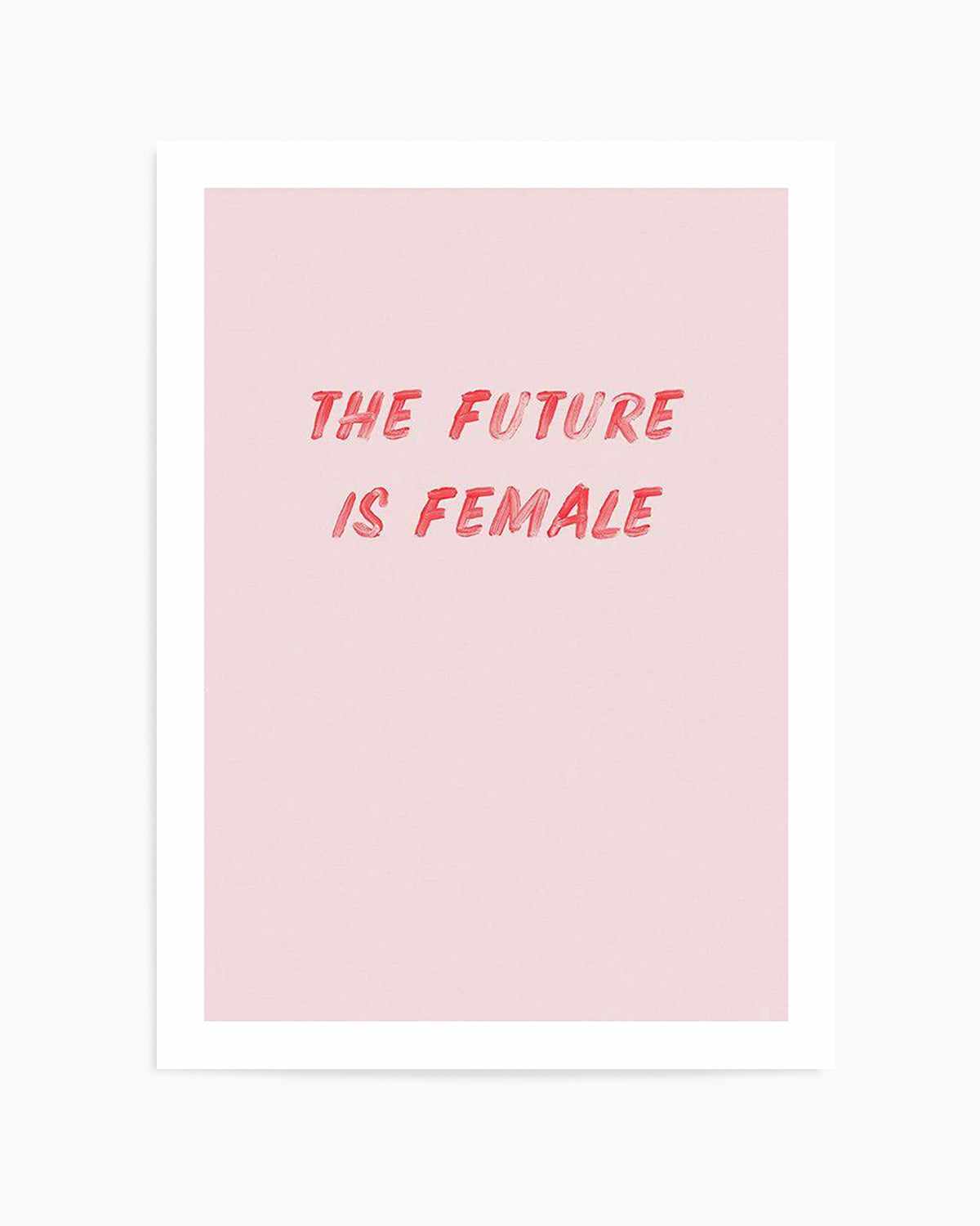 The Future Is Female Art Print