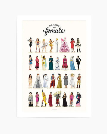 Art print featuring a grid of 30 illustrated female figures, each representing a different iconic woman from history, literature, or pop culture, on a white background. Above the figures, the text "THE FUTURE is FEMALE" is written in a black, elegant script. The figures are arranged in five rows of six, depicted in various outfits and poses, with bright, distinct colours and a clean, illustrative style.