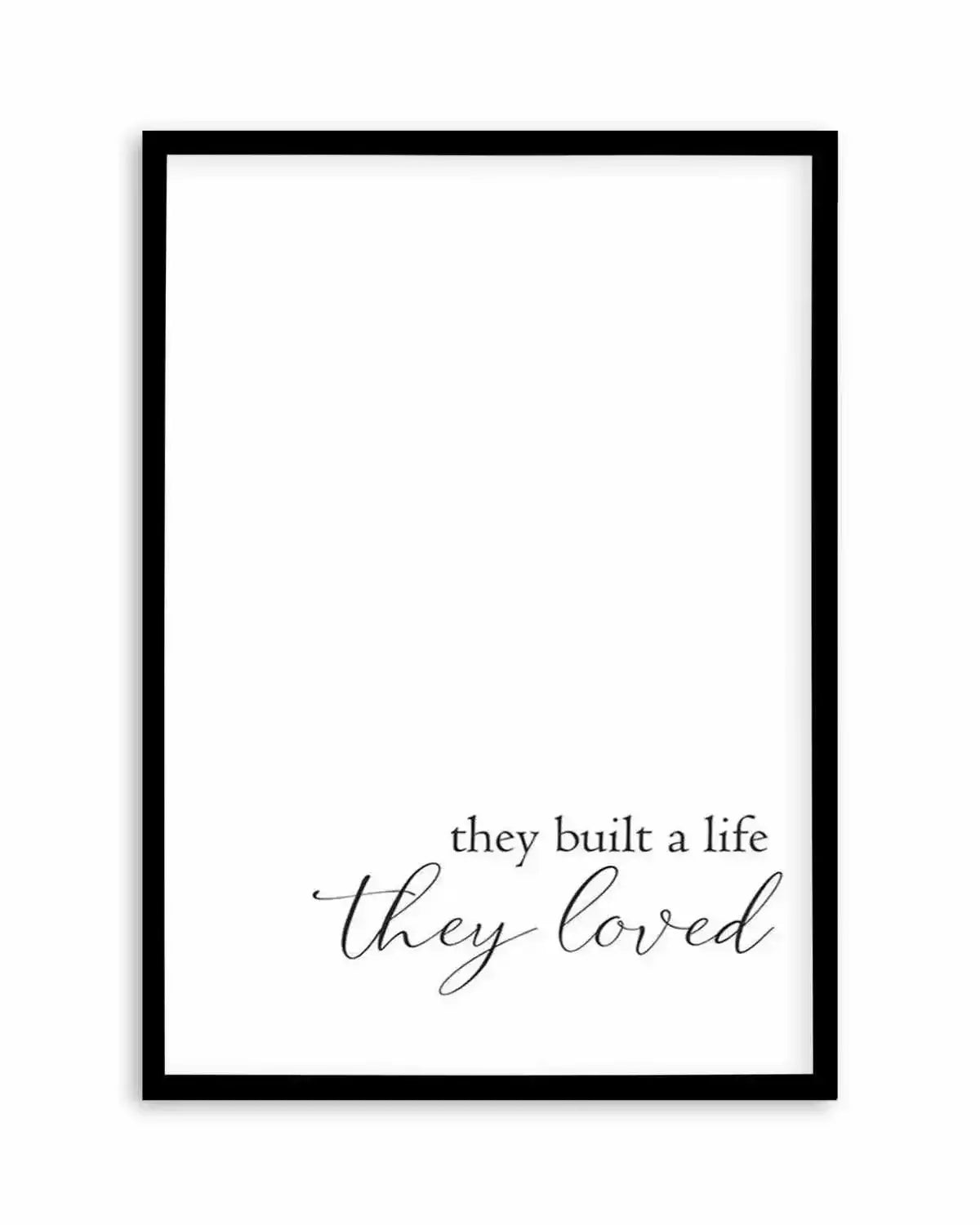 They Built A Life They Loved Art Print from Olive et Oriel where you can shop wallpaper and artworks online