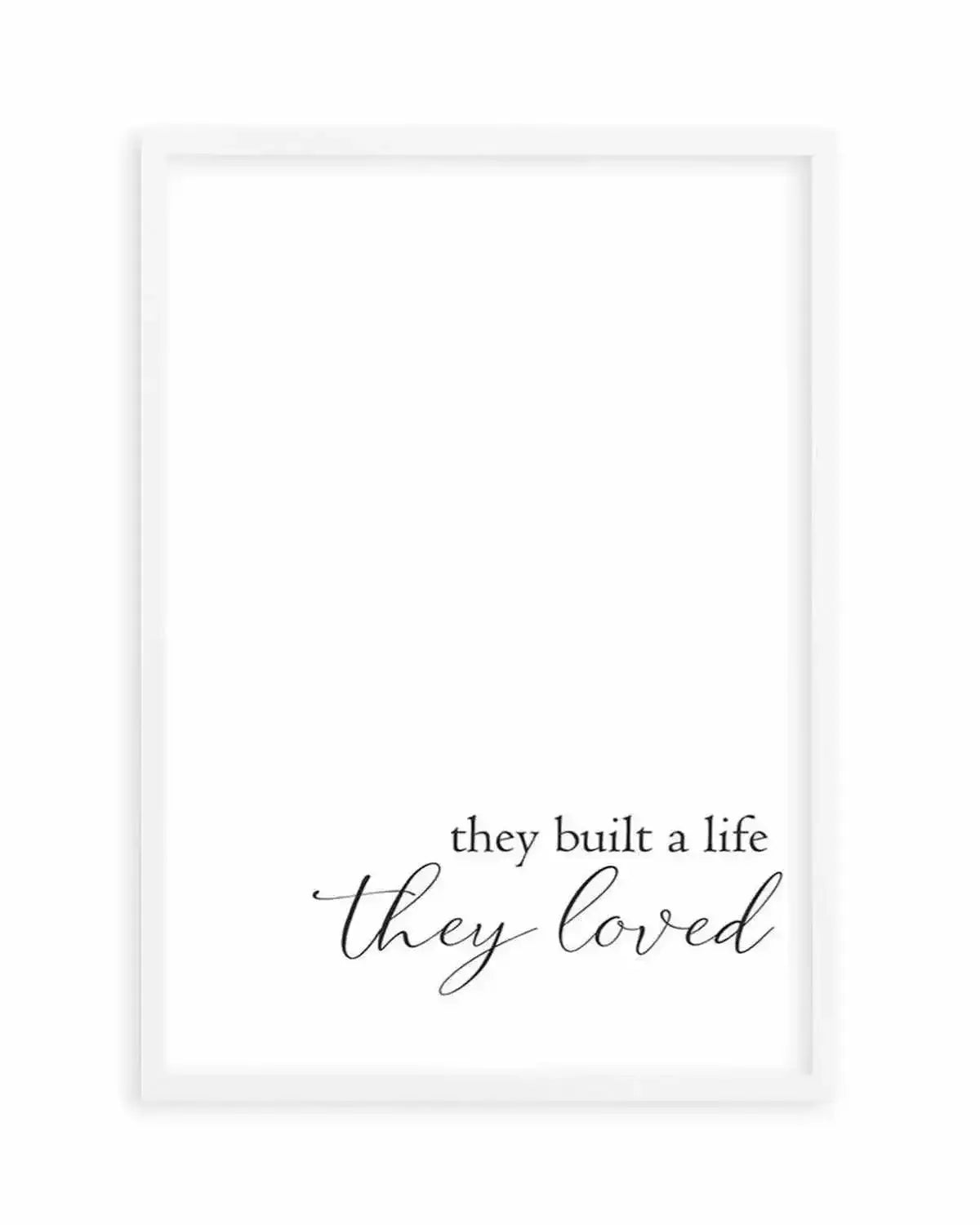 They Built A Life They Loved Art Print from Olive et Oriel where you can shop wallpaper and artworks online