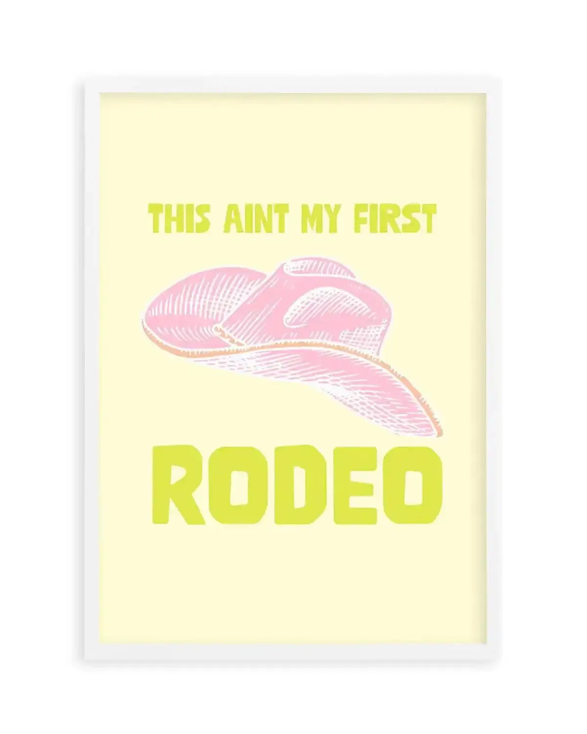 This Ain't My First Rodeo Art Print from Olive et Oriel where you can shop wallpaper and artworks online
