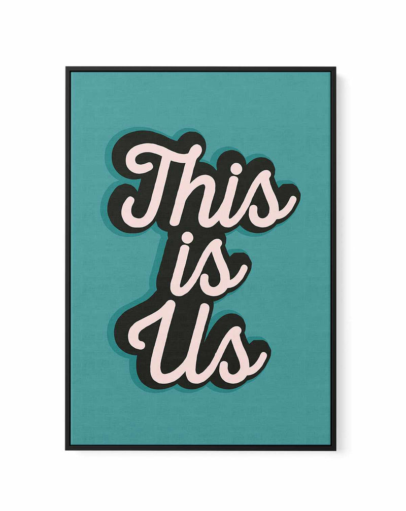 This is US by Frankie Kerr Dineen | Framed Canvas Art Print
