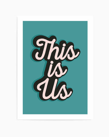 This is US by Frankie Kerr Dineen | Art Print from Olive et Oriel where you can shop wallpaper and artworks online