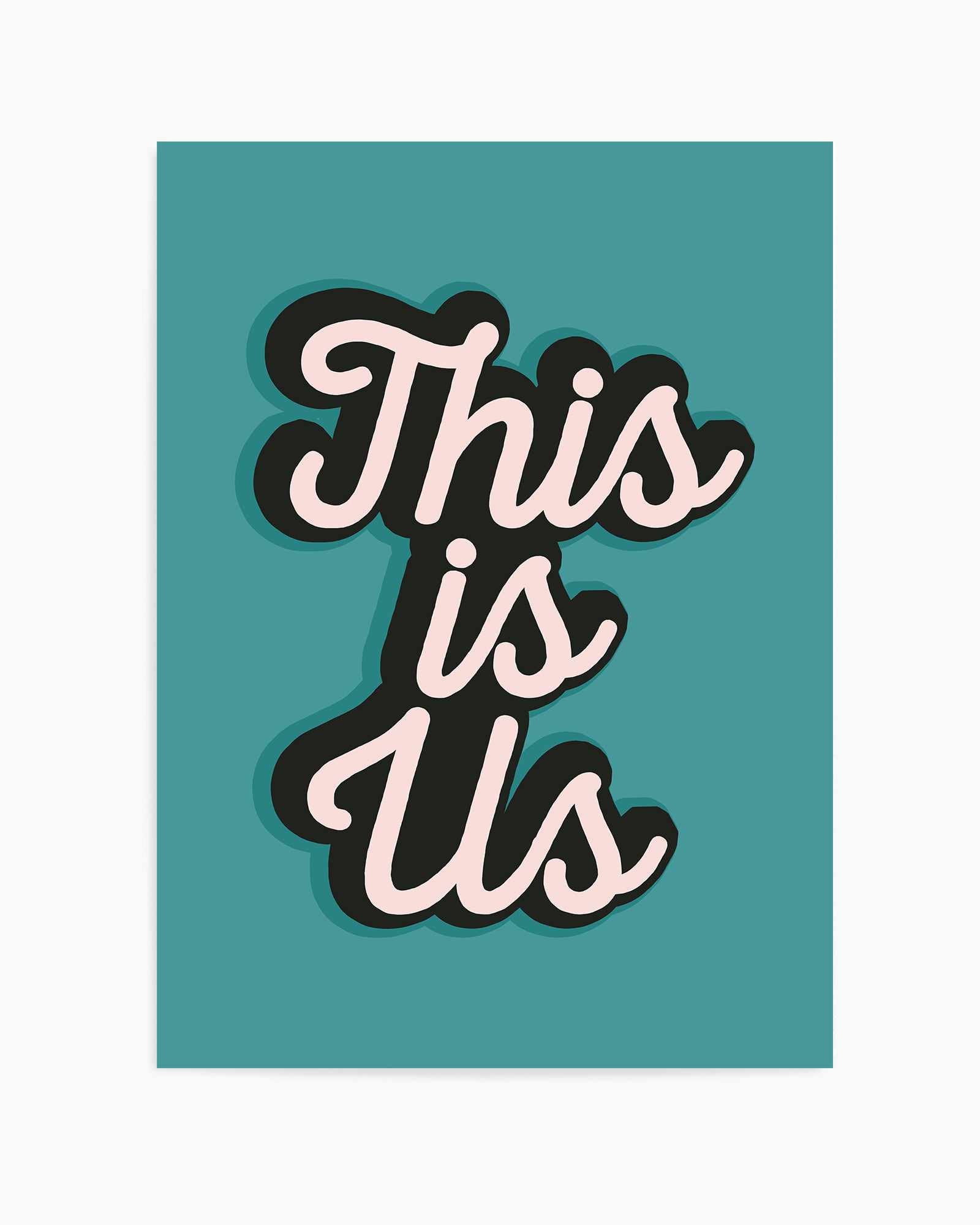 This is US by Frankie Kerr Dineen | Art Print