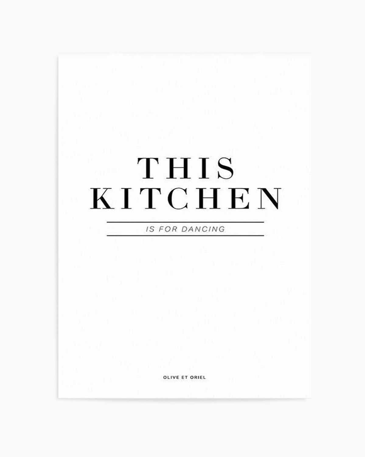 This Kitchen Is For Dancing Art Print