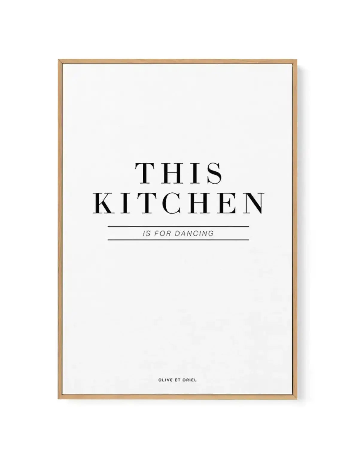 This Kitchen Is For Dancing | Framed Canvas-CANVAS-You can shop wall art online with Olive et Oriel for everything from abstract art to fun kids wall art. Our beautiful modern art prints and canvas art are available from large canvas prints to wall art paintings and our proudly Australian artwork collection offers only the highest quality framed large wall art and canvas art Australia - You can buy fashion photography prints or Hampton print posters and paintings on canvas from Olive et Oriel an