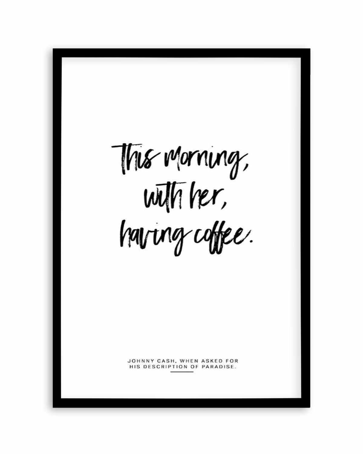 This Morning With Her Having Coffee Art Print