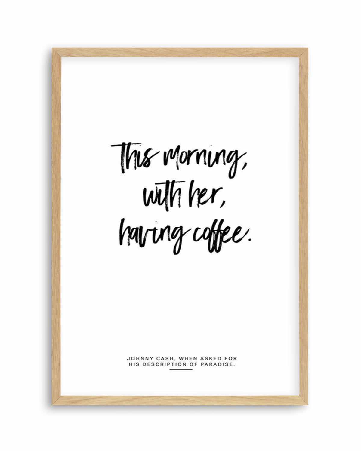 This Morning With Her Having Coffee Art Print