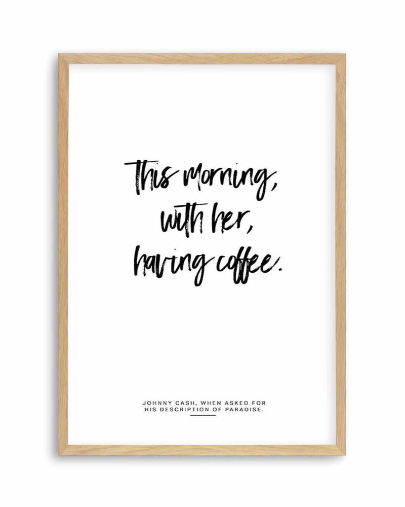 This Morning With Her Having Coffee Art Print