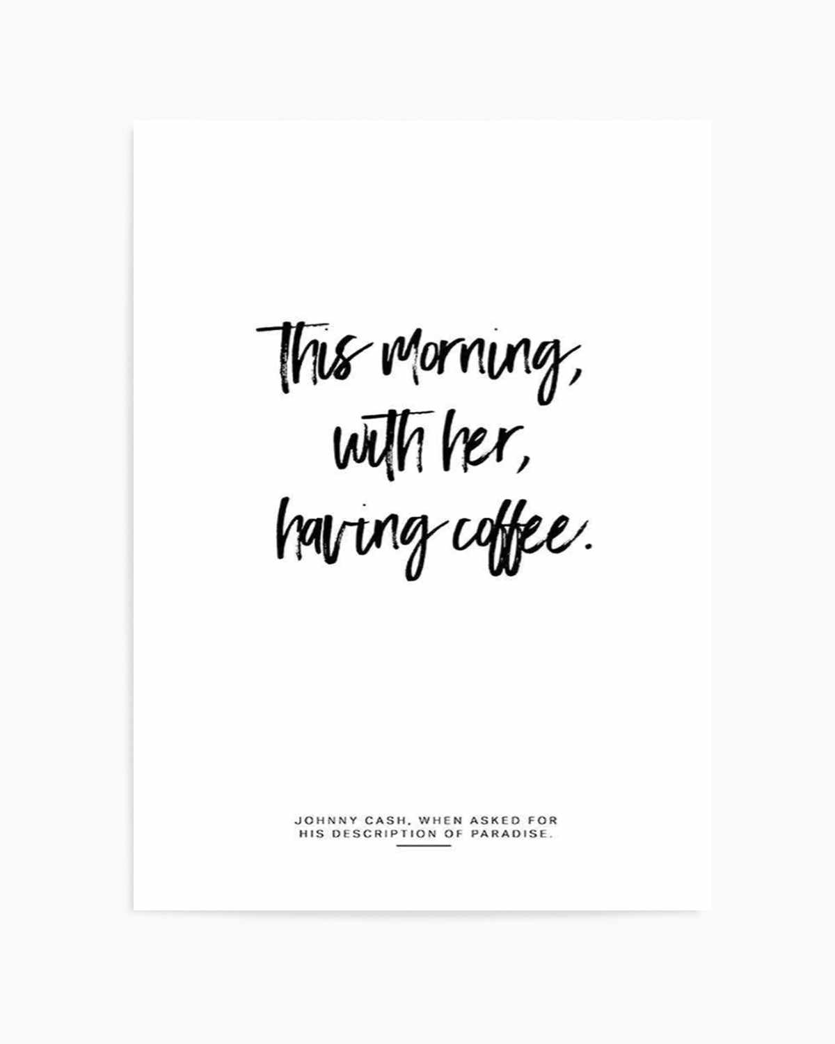 This Morning With Her Having Coffee Art Print