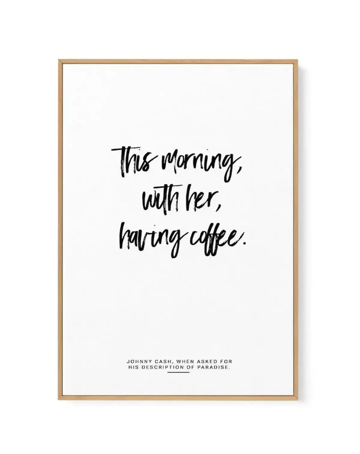 This Morning With Her Having Coffee | Framed Canvas-CANVAS-You can shop wall art online with Olive et Oriel for everything from abstract art to fun kids wall art. Our beautiful modern art prints and canvas art are available from large canvas prints to wall art paintings and our proudly Australian artwork collection offers only the highest quality framed large wall art and canvas art Australia - You can buy fashion photography prints or Hampton print posters and paintings on canvas from Olive et 