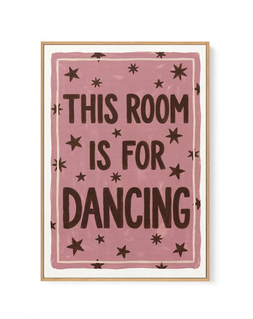This Room is For Dancing | Framed Canvas Wall Art