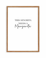 This Senorita Needs A Margarita Art Print