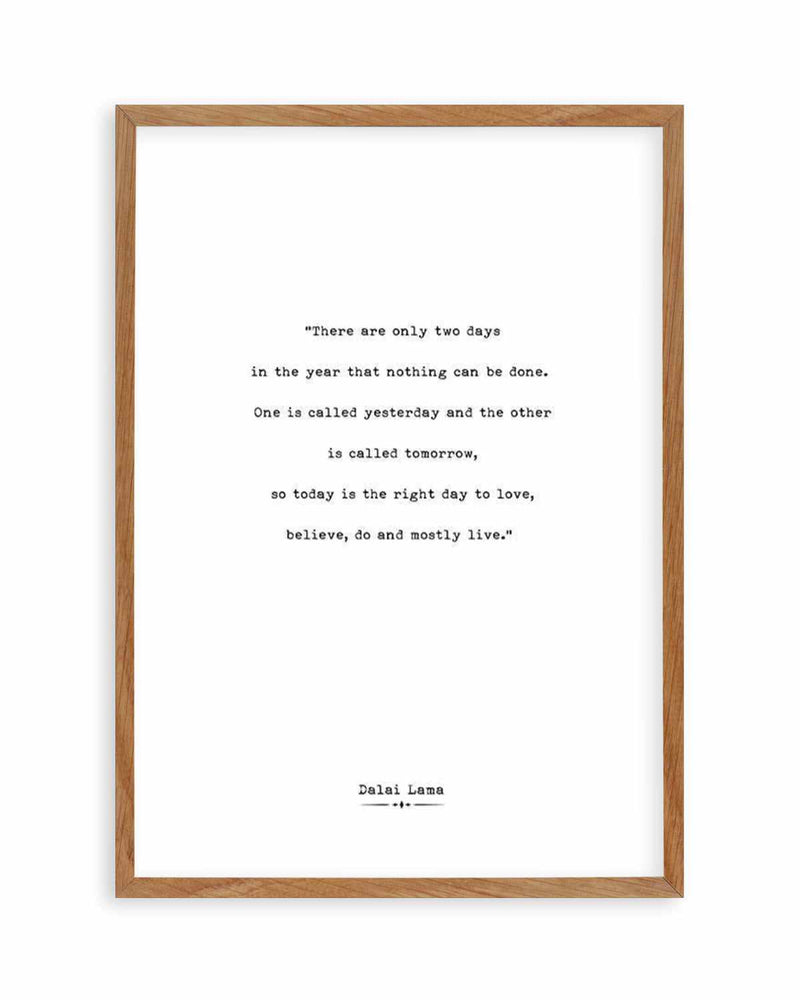 Today Is The Right Day Art Print