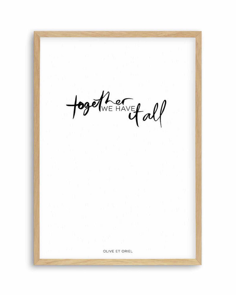 Together, We Have It All | Hand scripted Art Print