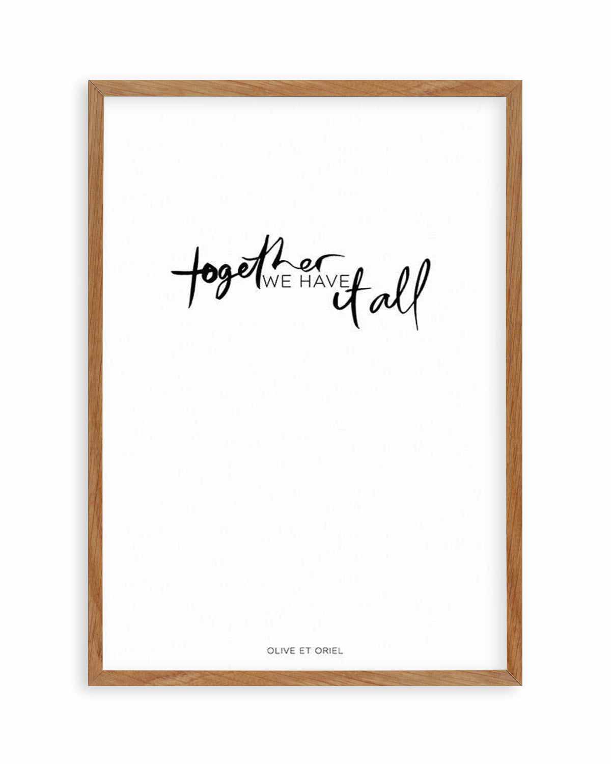 Together, We Have It All | Hand scripted Art Print