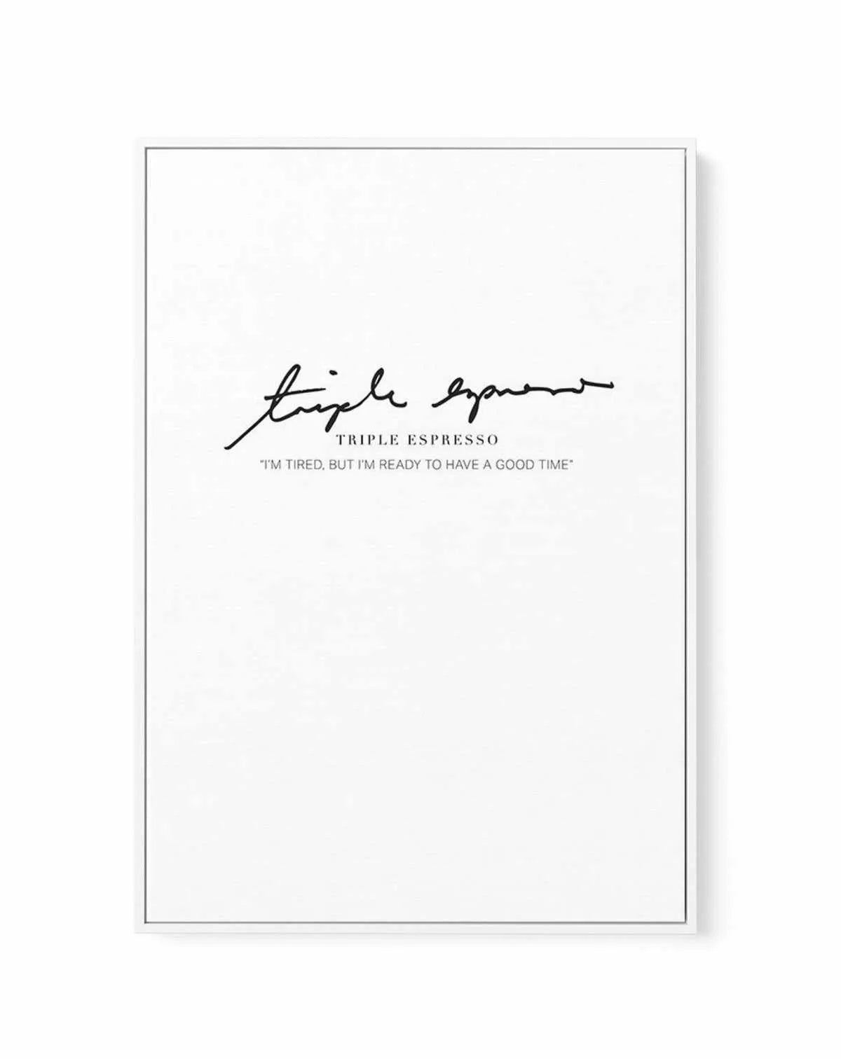 Triple Espresso | Framed Canvas-CANVAS-You can shop wall art online with Olive et Oriel for everything from abstract art to fun kids wall art. Our beautiful modern art prints and canvas art are available from large canvas prints to wall art paintings and our proudly Australian artwork collection offers only the highest quality framed large wall art and canvas art Australia - You can buy fashion photography prints or Hampton print posters and paintings on canvas from Olive et Oriel and have them 