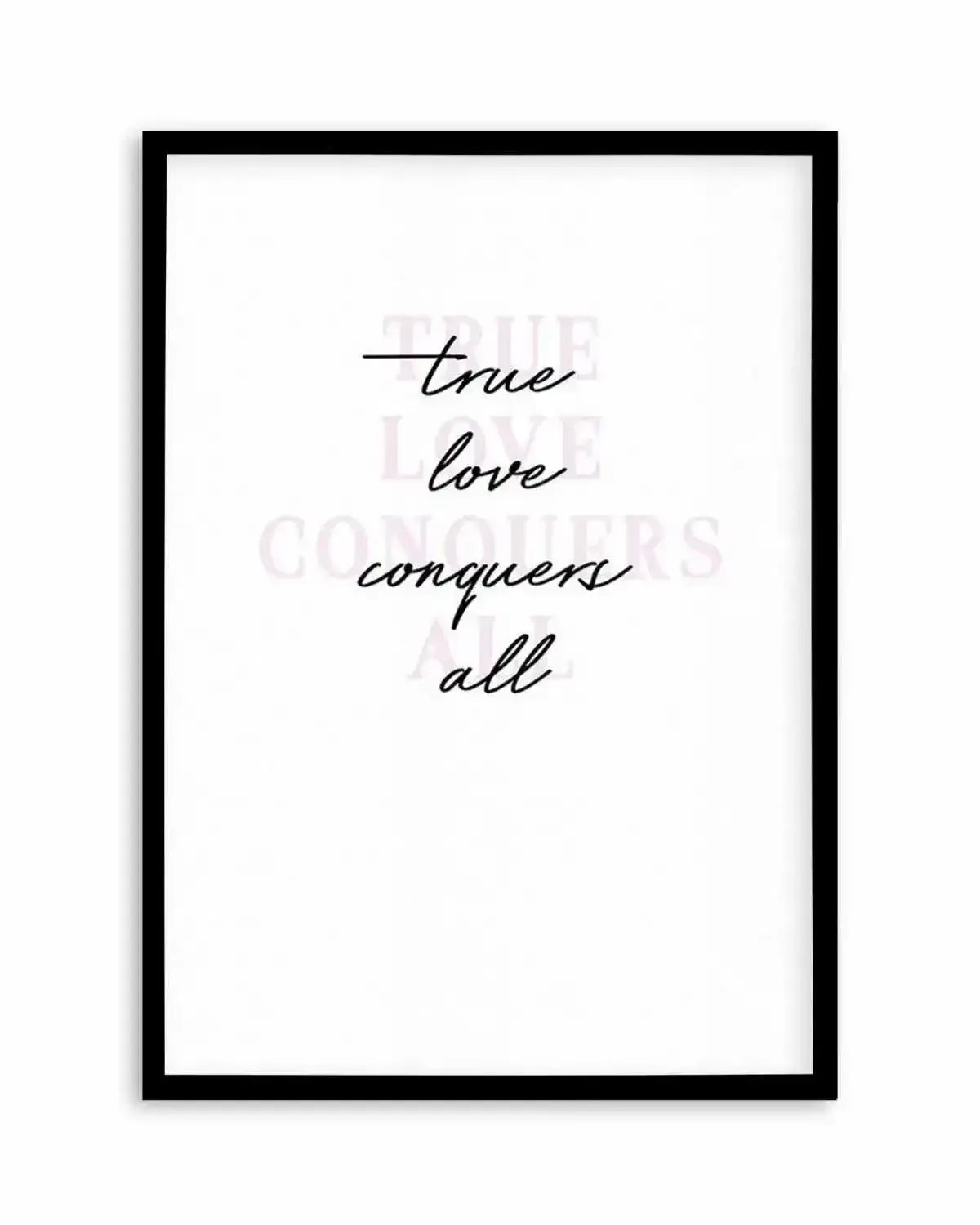 True Love Conquers All Art Print from Olive et Oriel where you can shop wallpaper and artworks online